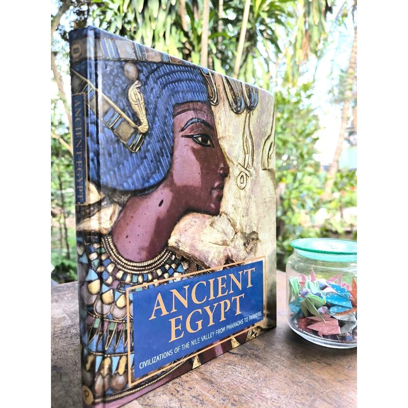 Ancient Egypt: Civilizations of the Nile Valley - From Farmers to Pharaohs, Parragon Books 360828