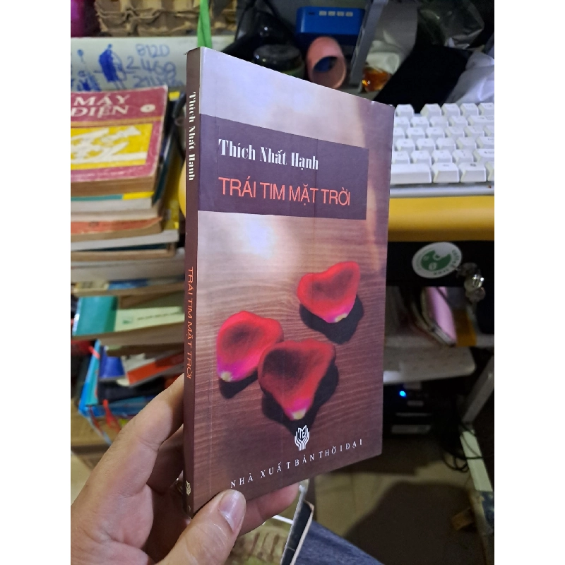 Trái tim mặt trời Thích Nhất Hạnh 2011 mới 80% ố TÂM LINH - TÔN GIÁO - THIỀN HCM1709 919901