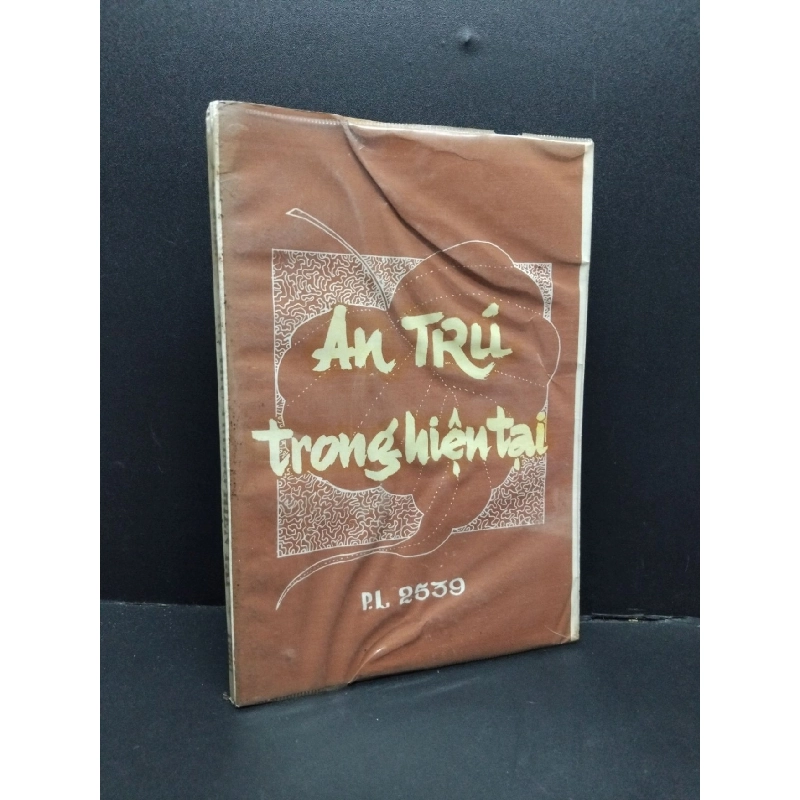 An trú trong hiện tại mới 70% bẩn bìa, ố vàng, nhăn bìa 1995 HCM2110 PL.2539 TÂM LINH - TÔN GIÁO - THIỀN 917587