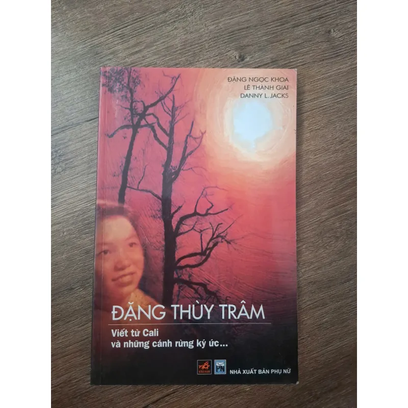 Đặng Thùy Trâm: Viết từ Cali... - Nhiều tác giả - Hồi ký / Tư liệu 754982