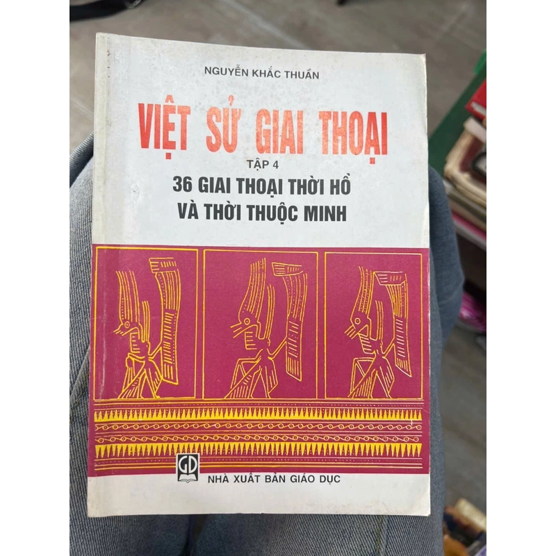 Việt sử giai thoại tập 4 - NXB Giáo dục.8 336351