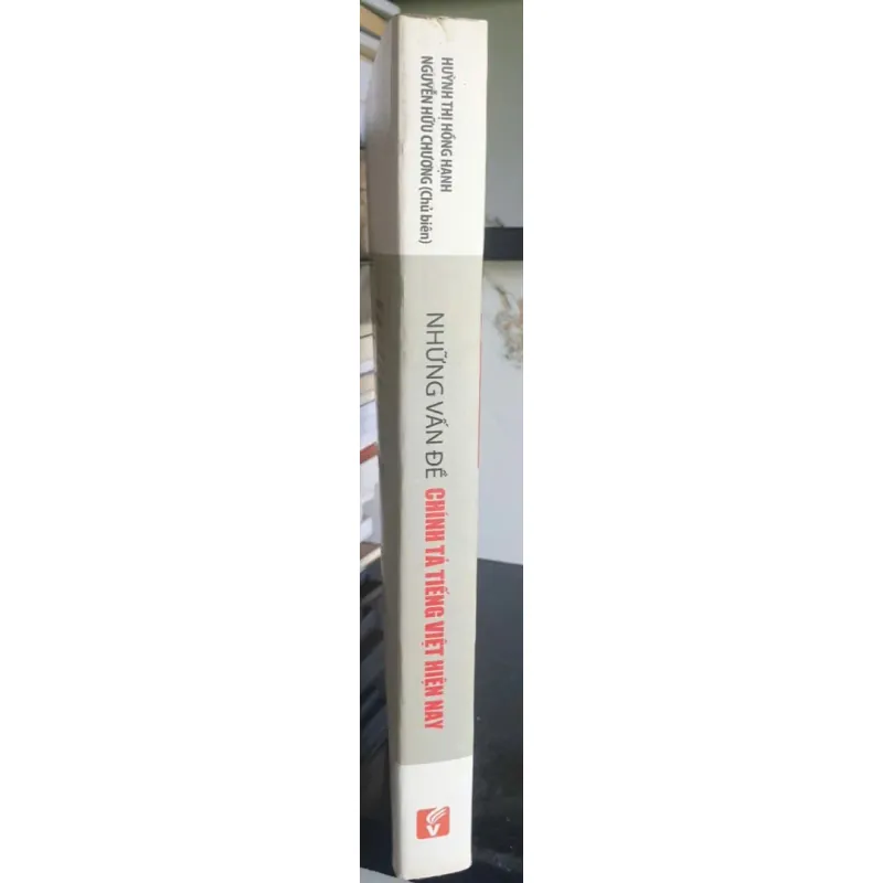 Những Vấn Đề Chính Tả Tiếng Việt Hiện Nay - Huỳnh Thị Hồng Hạnh 692647