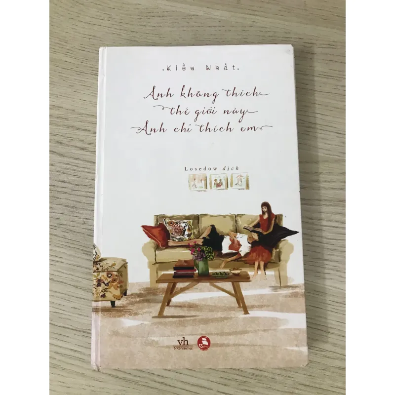 Anh Không Thích Thế Giới Này, Anh Chỉ Thích Em 749058