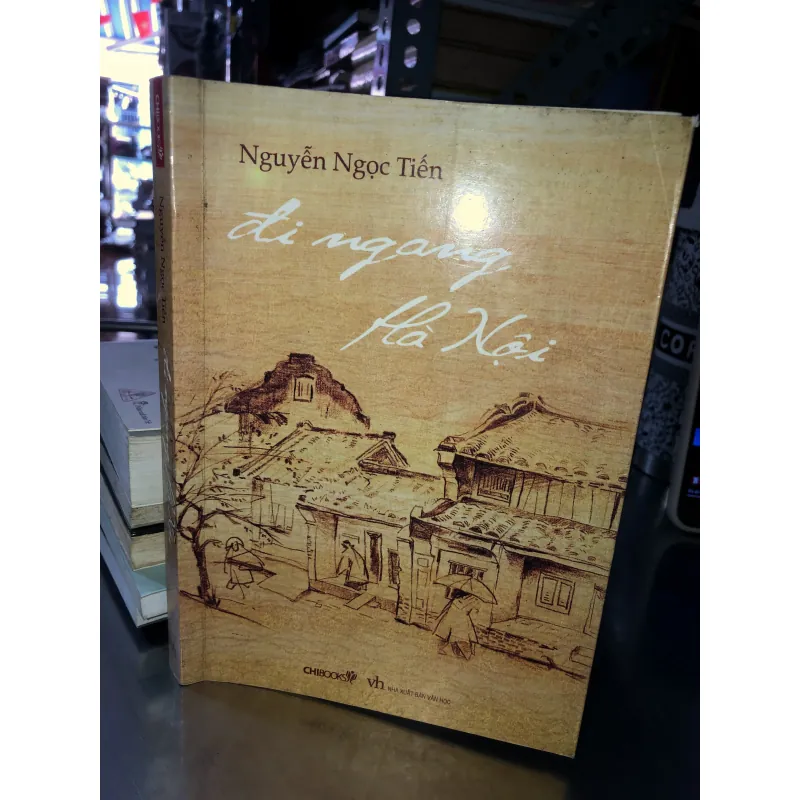 Đi qua Hà Nội - Nguyễn Ngọc Tiến 1012911