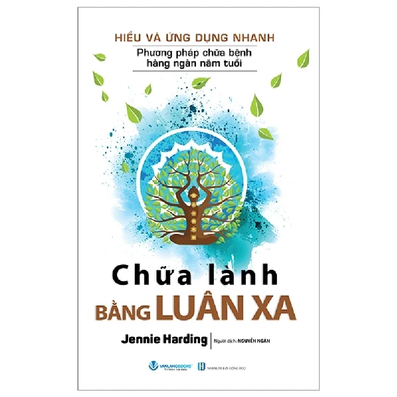 Hiểu Và Ứng Dụng Nhanh - Chữa Lành Bằng Luân Xa - Jennie Harding (Mới 100%) Sách tư duy, kỹ năng sống, Văn Lang Books - SÁCH ĐẠI HỌC 488700