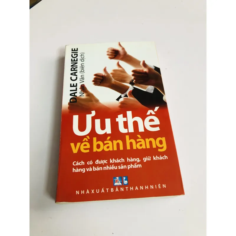 ƯU THẾ VỀ BÁN HÀNG ( cách có được khách hàng, giữ khách hàng và bán nhiều sản phẩm) 756111
