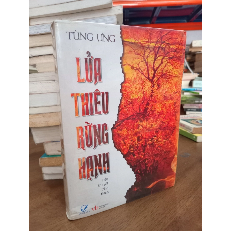 Lửa thiêu rừng hạnh - Tùng Ưng 272810
