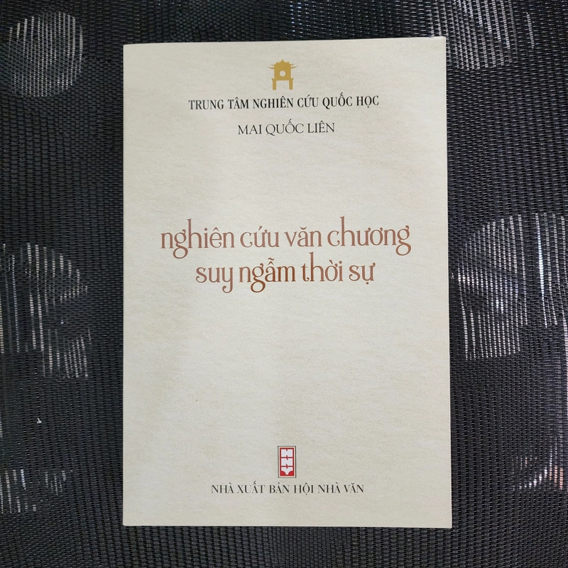 Nghiên cứu văn chương và suy ngẫm thế sự, Mai Quốc Liên 413781