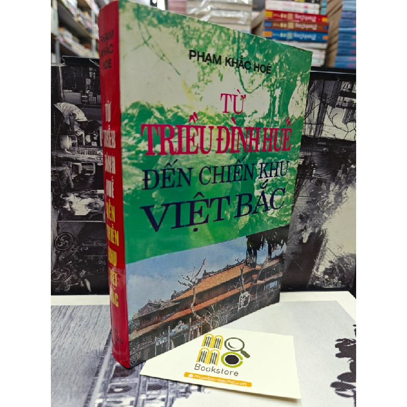 Từ triều đình Huế đến chiến khu Việt Bắc - Phạm Khắc Hòe 147475
