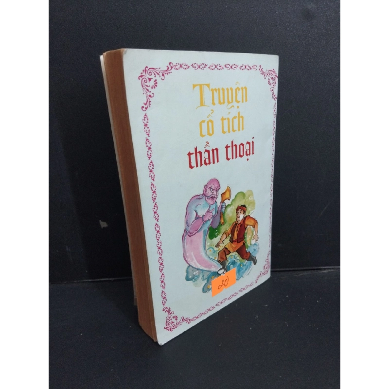 Truyện cổ tích thần thoại mới 70% bẩn bìa, ố vàng, tróc gáy, tróc bìa 1999 HCM1001 Thế Nhân VĂN HỌC 918201