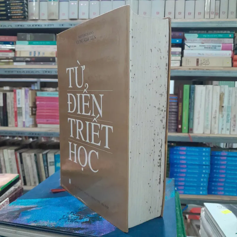 TỪ ĐIỂN TRIẾT HỌC - CUNG KIM TIẾN 712323
