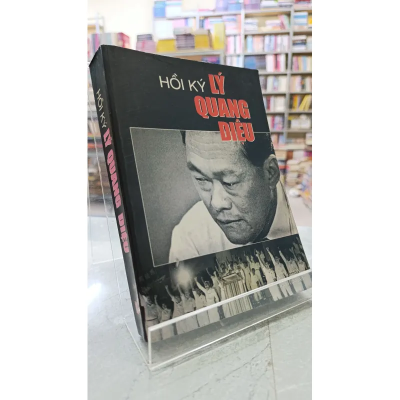 HỒI KÝ LÝ QUANG DIỆU - PHẠM VIÊM PHƯƠNG 738794