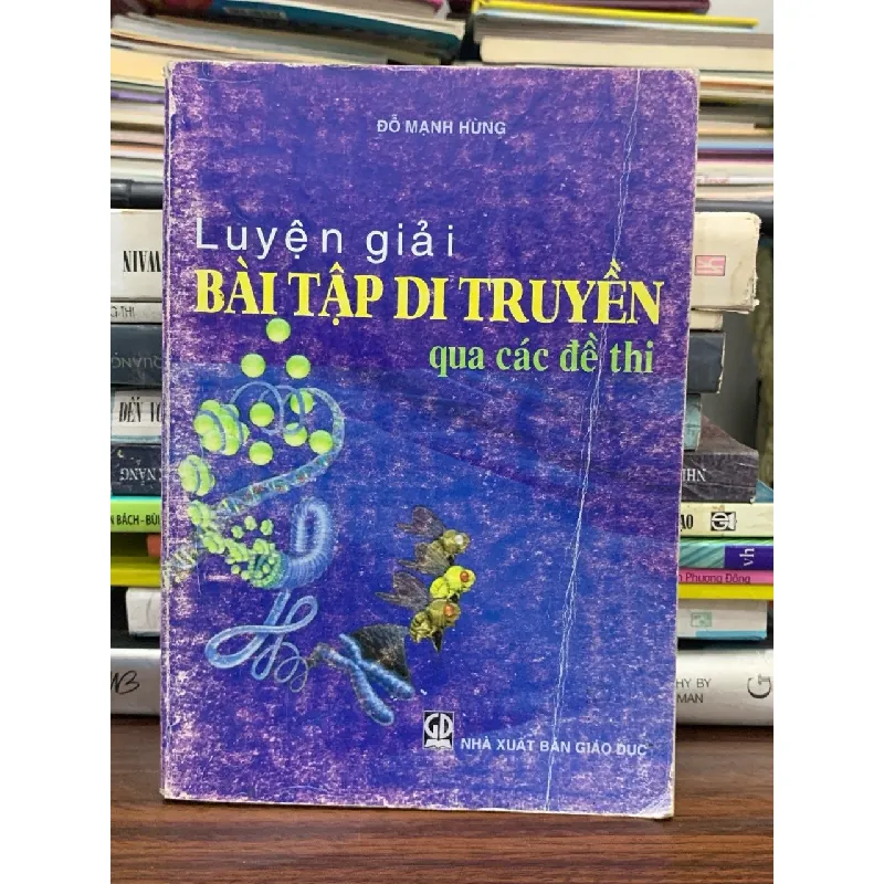 Luyện giải bài tập di truyền qua các đề thi – Đỗ Mạnh Hùng 588358