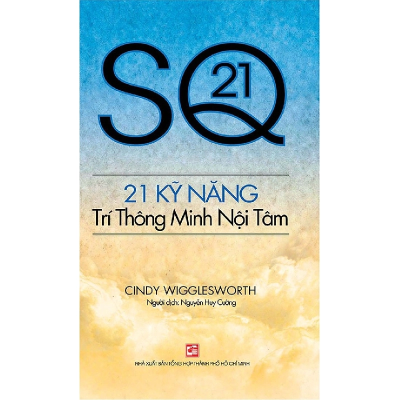 21 Kỹ Năng Trí Thông Minh Nội Tâm - Cindy Wigglesworth 331523