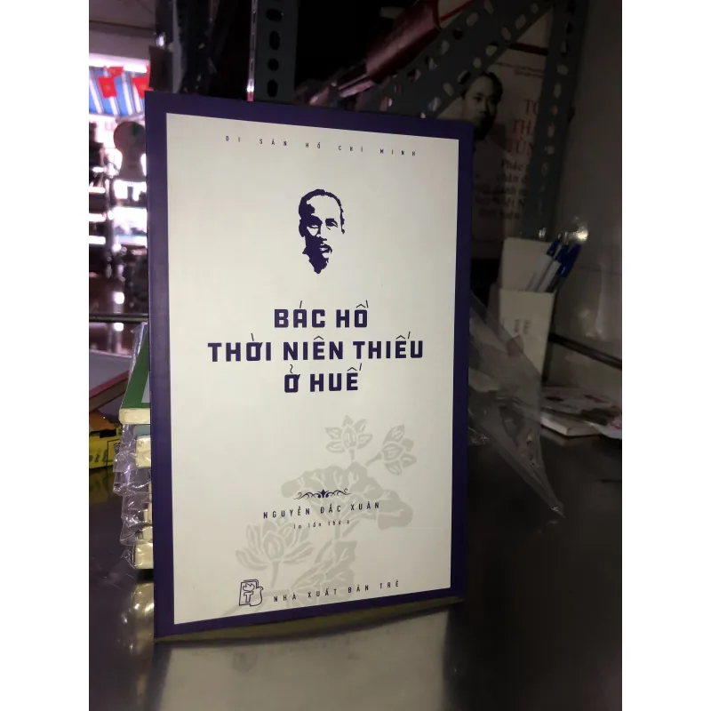 Bác Hồ thời niên thiếu ở Huế - Nguyễn Đắc Xuân  777213