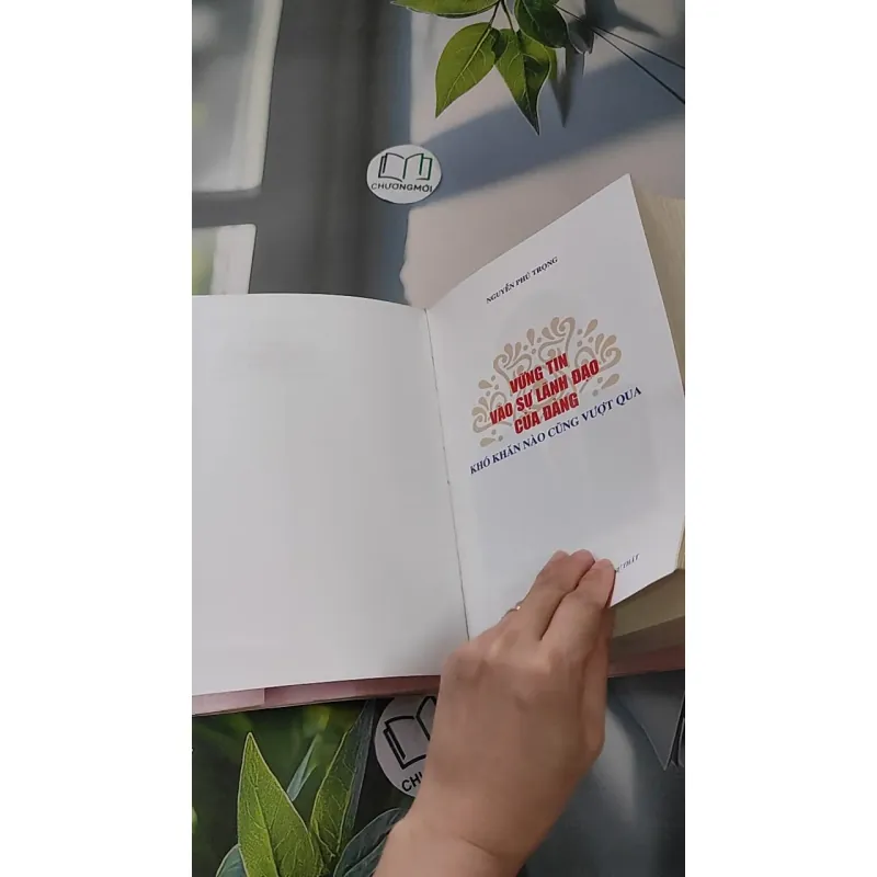 [MIỄN PHÍ BỌC SÁCH] Vững tin vào sự lãnh đạo của Đảng, khó khăn nào cũng vượt qua - Nguyễn Phú Trọng 990213