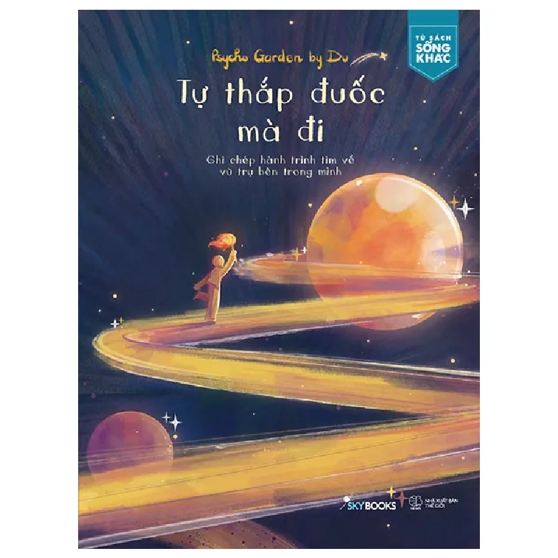Tự Thắp Đuốc Mà Đi - Ghi Chép Hành Trình Tìm Về Vũ Trụ Bên Trong Mình (2026) - Psycho Garden By Du 1033751