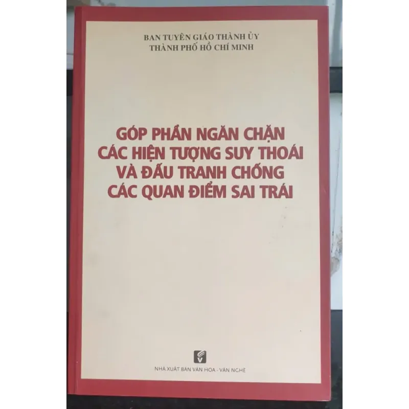 Góp Phần Ngăn Chặn Các Hiện Tượng Suy Thoái Và Đấu Tranh Chống Các Quan Điểm Sai Trái 695626