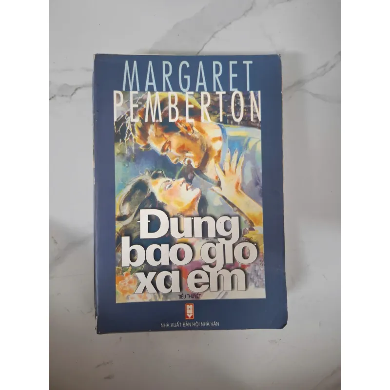 Đừng bao giờ xa em - Margaret Pemberton - Tiểu thuyết lãng mạn 1020902