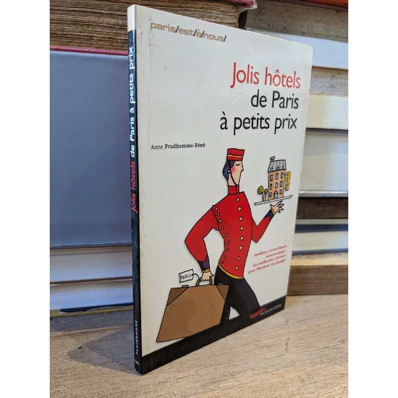 Jolis hôtels de Paris à petits prix - Anne Prudhomme-Béné 996446