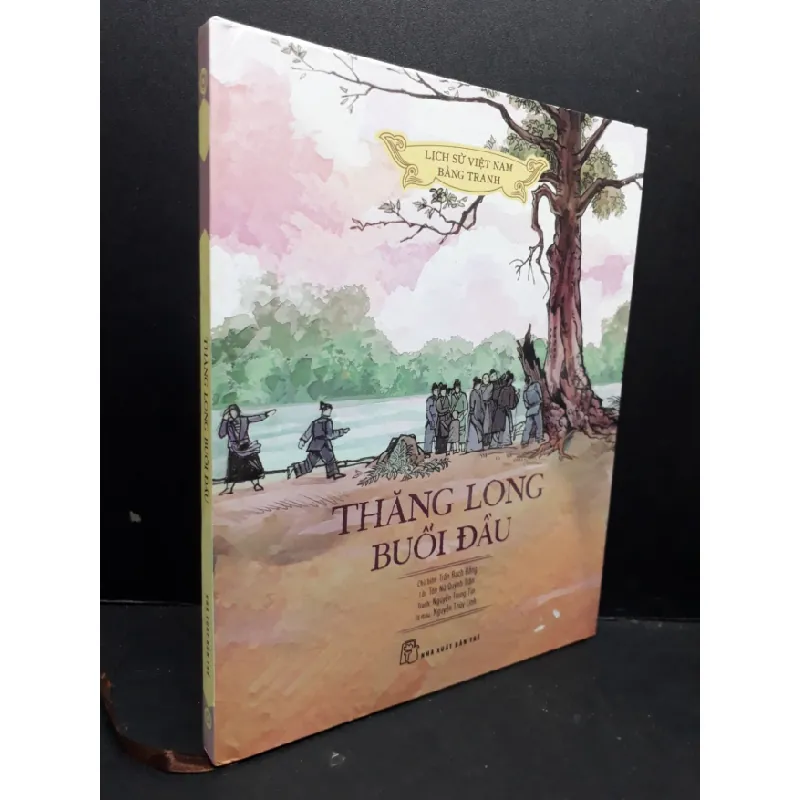 [Sách Cũ SCGR] Thăng Long buổi đầu - Lịch sử Việt Nam bằng tranh (bìa cứng) mới 90% bẩn nhẹ 2021 HCM2809 Trần Bạch Đằng LỊCH SỬ - CHÍNH TRỊ - TRIẾT HỌC 677807