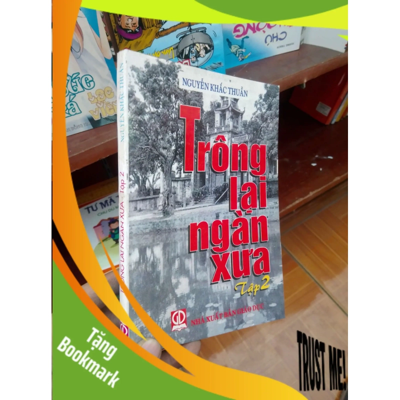 (TẶNG BOOKMARK) Trông lại ngàn xưa tập 2 - Khắc Thuần 1999 Sách văn học RBK-AK19 954697