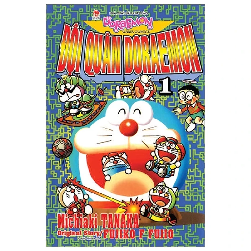 Đội Quân Doraemon - Tập 1 - Michiaki Tanaka, Original Story, Fujiko F Fujio (Mới 100%) Truyện tranh, NXB Kim Đồng - SÁCH ĐẠI HỌC 487214