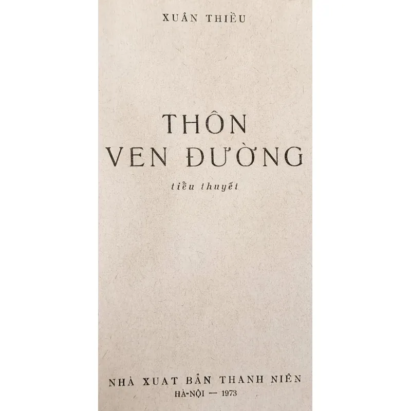 Tiểu thuyết THÔN VEN ĐƯỜNG - Tác giả: Xuân Thiều (1973) 726050
