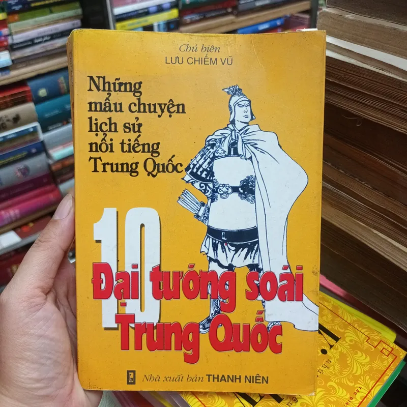 10 Đại Tướng Soái Trung Quốc- Chủ Biên Lưu Chiếm Vũ 612161