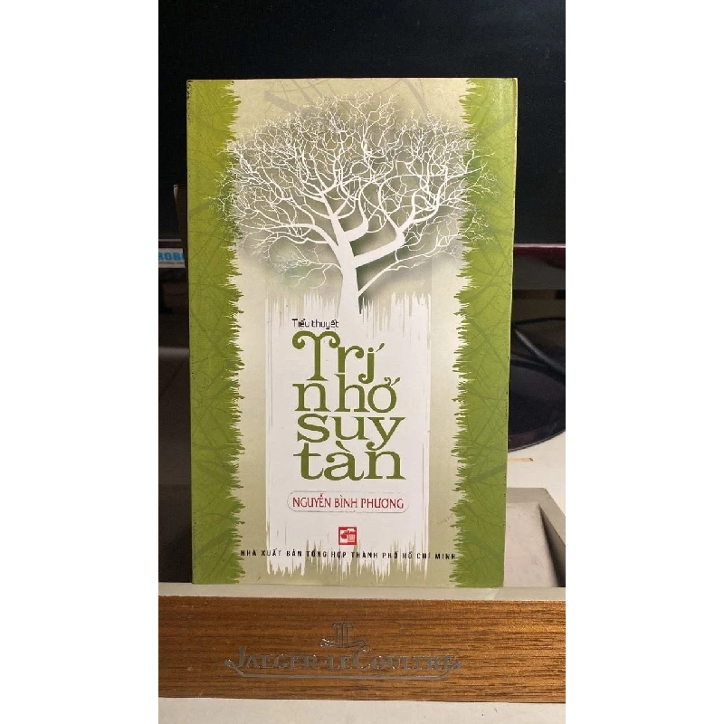 [Phiên Chợ Sách Cũ] Trí Nhớ Suy Tàn (tiểu thuyết) 2013 - Nguyễn Bình Phương -NXB Tổng Hợp 0506 468181