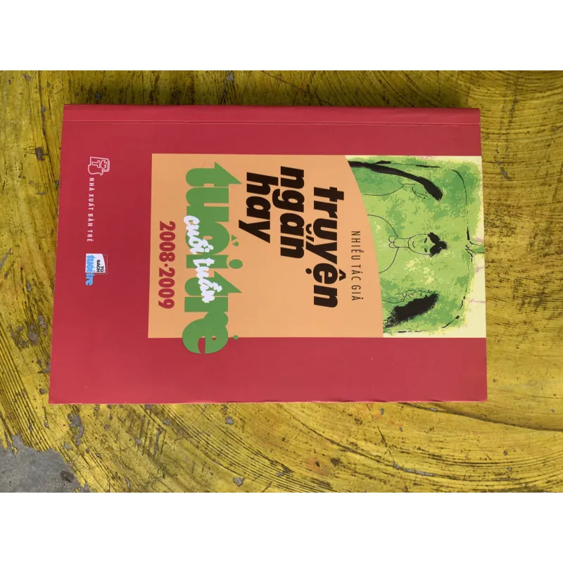 Truyện ngắn hay tuổi trẻ cuối tuần 2008-2009 746178