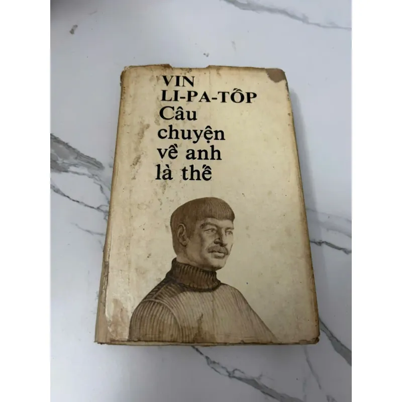 CÂU CHUYỆN VỀ ANH LÀ THẾ - VIN LI-PA-TÔP 605601