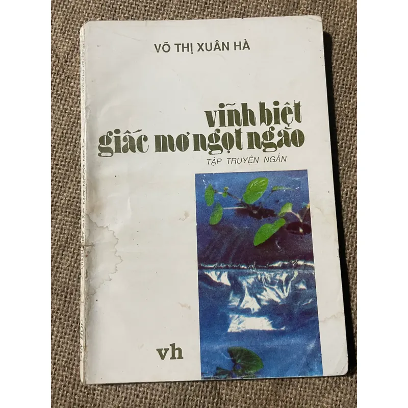 Võ Thị Xuân Hà-  Vĩnh biệt giấc mơ ngọt ngào  600127