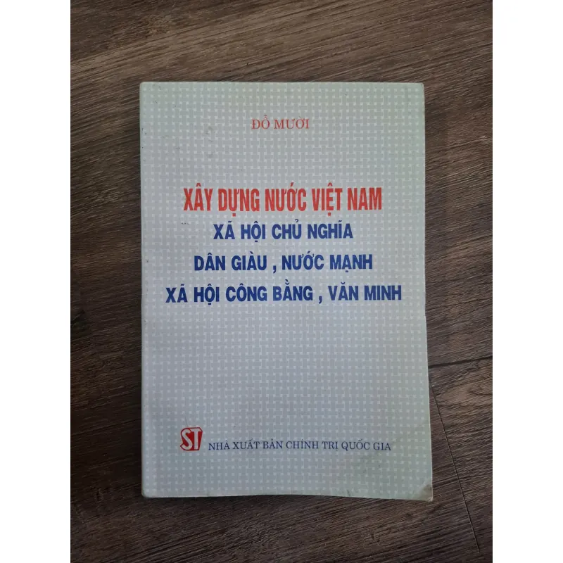 XÂY DỰNG NƯỚC VIỆT NAM XÃ HỘI CHỦ NGHĨA DÂN GIÀU, NƯỚC MẠNH, XÃ HỘI CÔNG BẰNG 718860