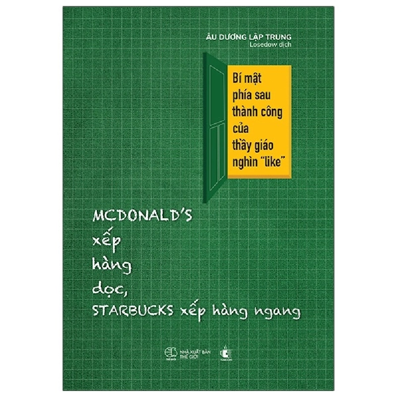 McDonald’s Xếp Hàng Dọc, Starbucks Xếp Hàng Ngang - Bí Mật Phía Sau Thành Công Của Thầy Giáo Ngàn “Like” - Âu Dương Lập Trung 297136