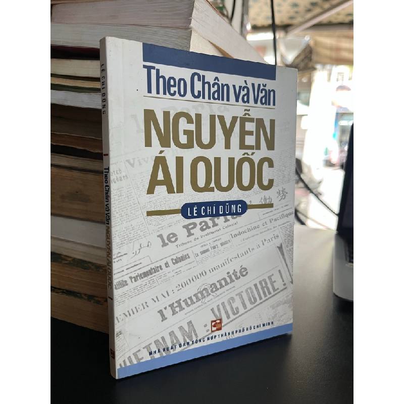 Theo Chân và Văn Nguyễn Ái Quốc - Lê Chí Dũng 478244