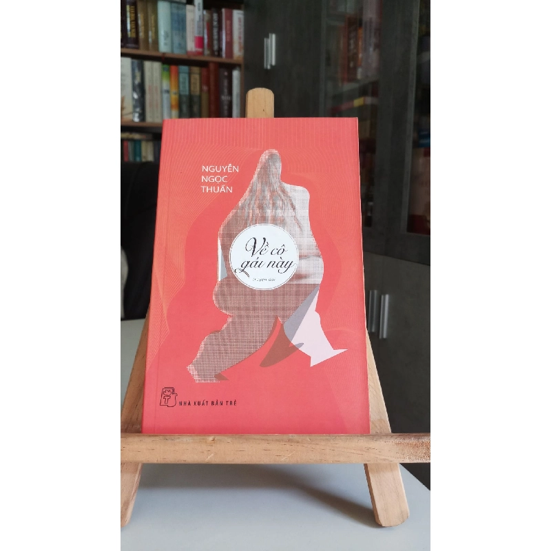 Về cô gái này - Nguyễn Ngọc Thuần Sách văn học STB0302 908620