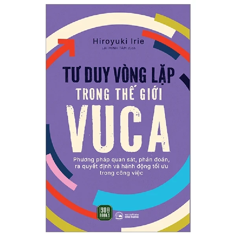 Tư Duy Vòng Lặp Trong Thế Giới VUCA - Hiroyuki Irie 205981