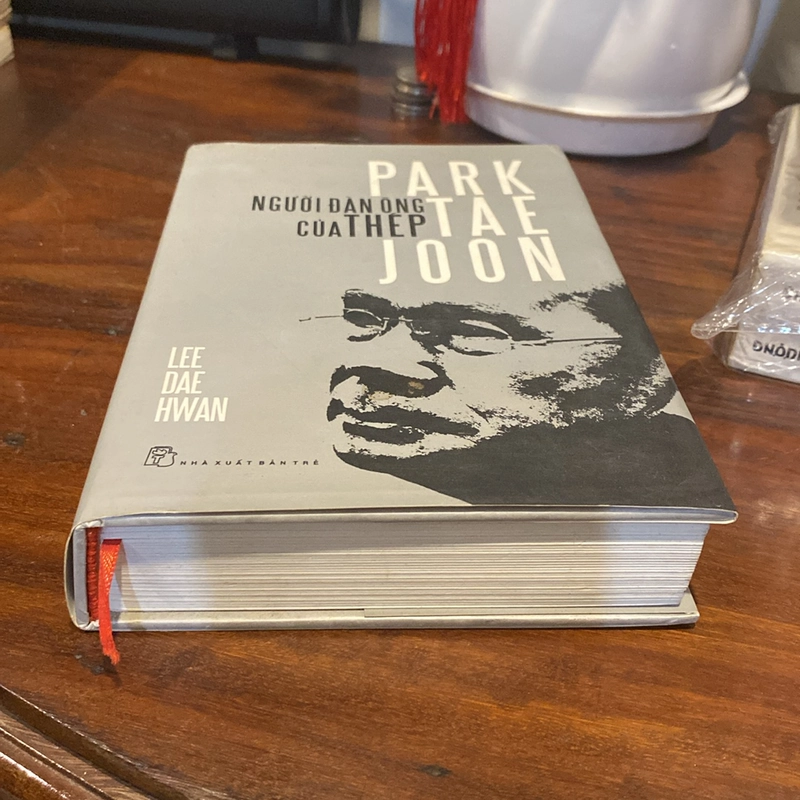 PARK TAE JOON - NGƯỜI ĐÀN ÔNG CỦA THÉP, BẢN BÌA CỨNG (XB 2009) 499792
