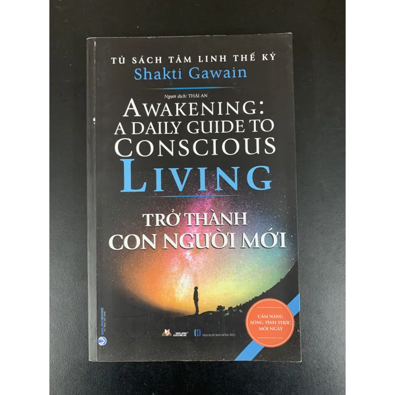 (Sách cũ) Trở thành con người mới - Awakening: A daily guide to Conscious Living - Shakti 961869