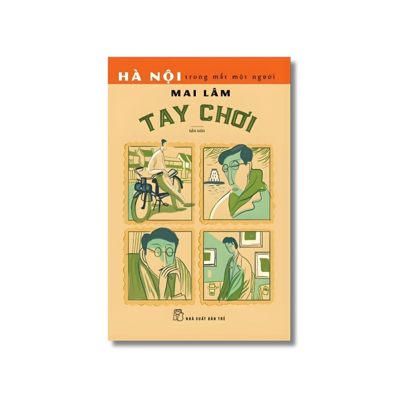 Hà Nội trong mắt một người: Tay chơi - Mai Lâm 721775