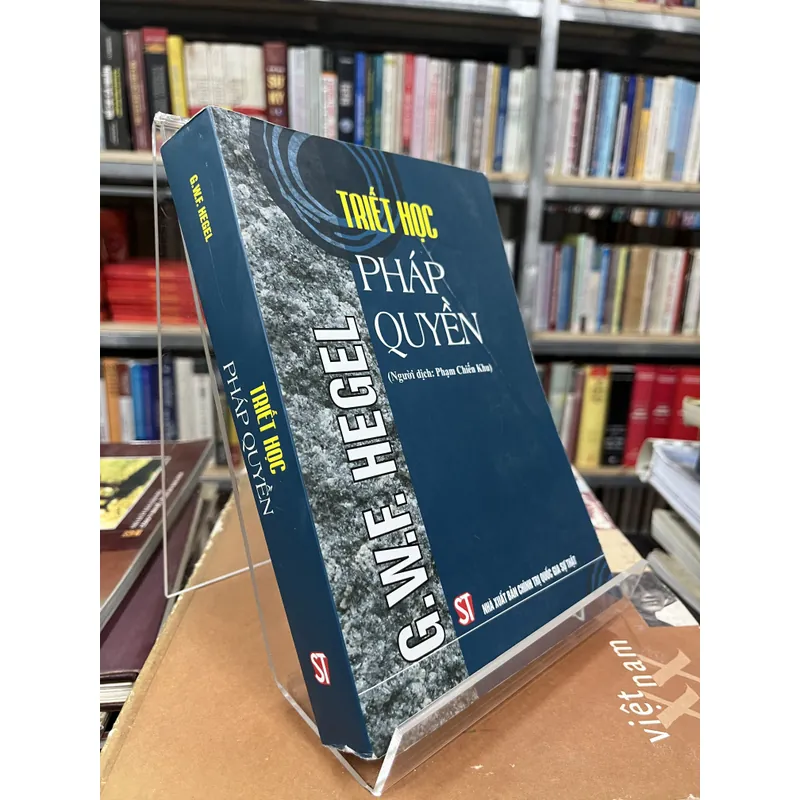 TRIẾT HỌC PHÁP QUYỀN - G.W.F. HEGEL (DỊCH: PHẠM CHIẾN KHU) 708887