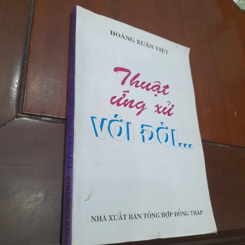 Hoàng Xuân Việt - THUẬT ỨNG XỬ VỚI ĐỜI 602895