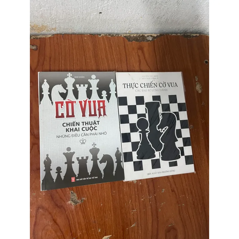 COMBO THỰC CHIẾN CỜ VUA CÁC ĐẠI SƯ LỪNG DANH & CỜ VUA CHIẾN THUẬT KHAI CUỘC NHỮNG ĐIỀU CẦN 730445