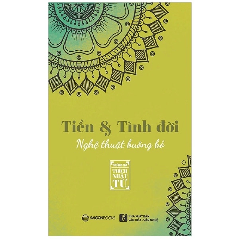 Tiền Và Tình Đời - Nghệ Thuật Buông Bỏ - Thích Nhật Từ (Mới 100%) Phật giáo, SaigonBooks - SÁCH ĐẠI HỌC 481700