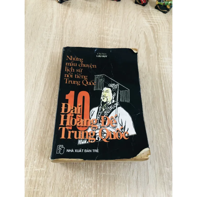 Những mẫu chuyện lịch sử nổi tiếng Trung Quốc – 10 Đại Hoàng Đế Trung Quốc  957318