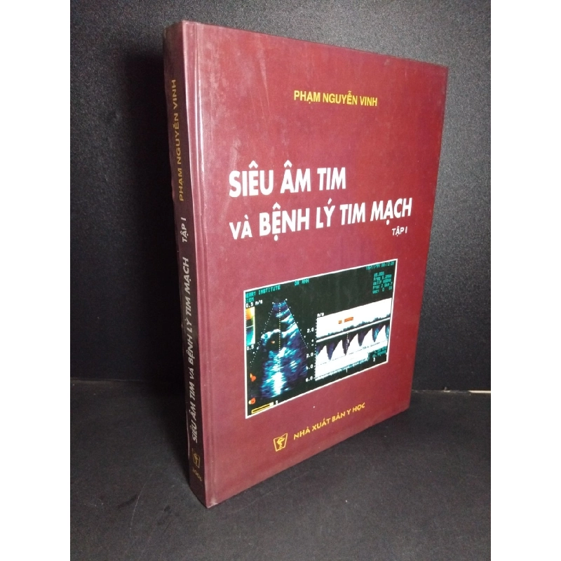 Siêu âm tim và bệnh lý tim mạch tập 1 (bìa cứng) mới 80% bẩn bìa, ố nhẹ, có chữ ký 2006 HCM2101 Phạm Nguyễn Vinh GIÁO TRÌNH, CHUYÊN MÔN 918400