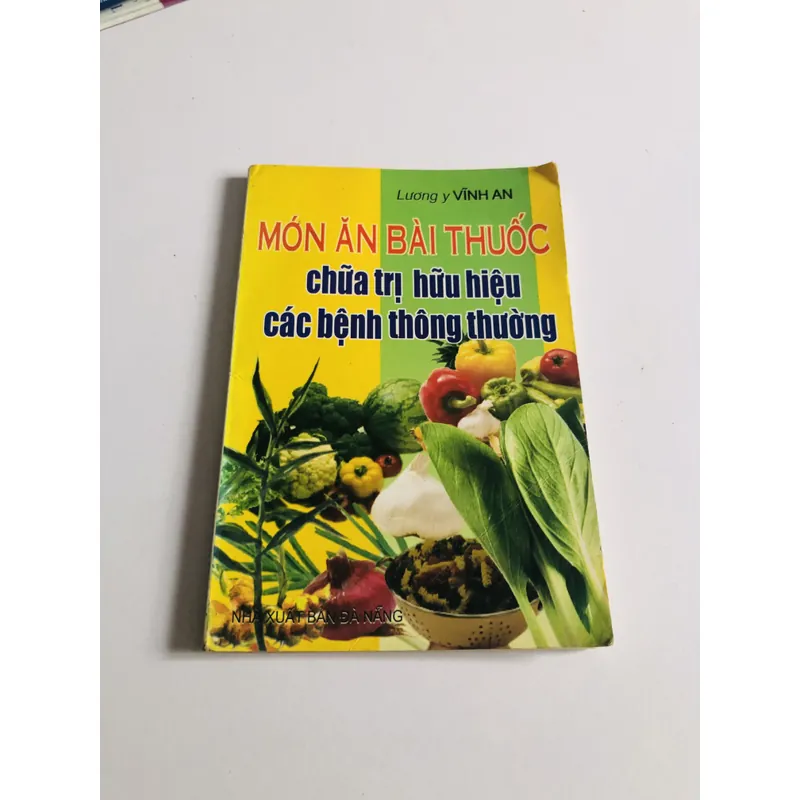 MÓN ĂN BÀI THUỐC CHỮA TRỊ HỮU HIỆU CÁC BỆNH THÔNG THƯỜNG ( Lương y Vĩnh An) 693785