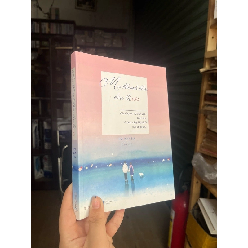 Mọi khoảnh khắc đều là em - Tae Wan Ha 300278