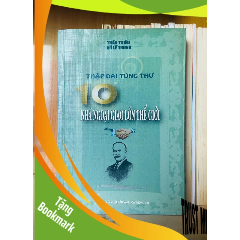 (TẶNG BOOKMARK) Thập đại tùng thư: 10 nhà ngoại giao lớn thế giới - DANH NHÂN - RBK1211 952836